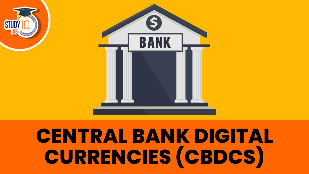 Understanding the Future Impact of Central Bank Digital Currencies